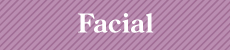 Facial